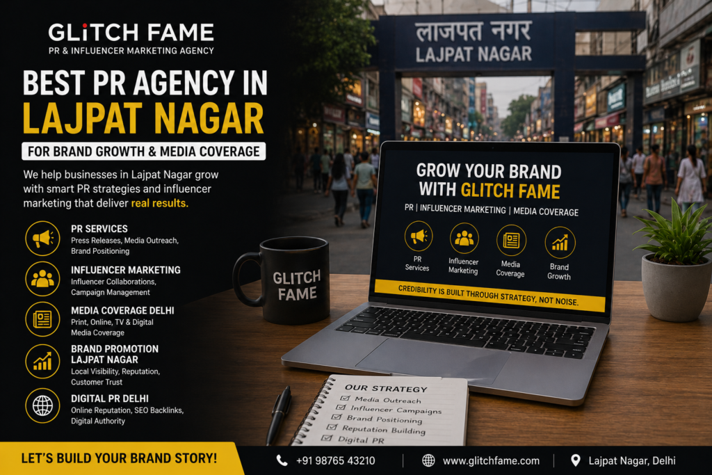 PR Agency in Lajpat Nagar helping local businesses with media coverage and influencer marketing