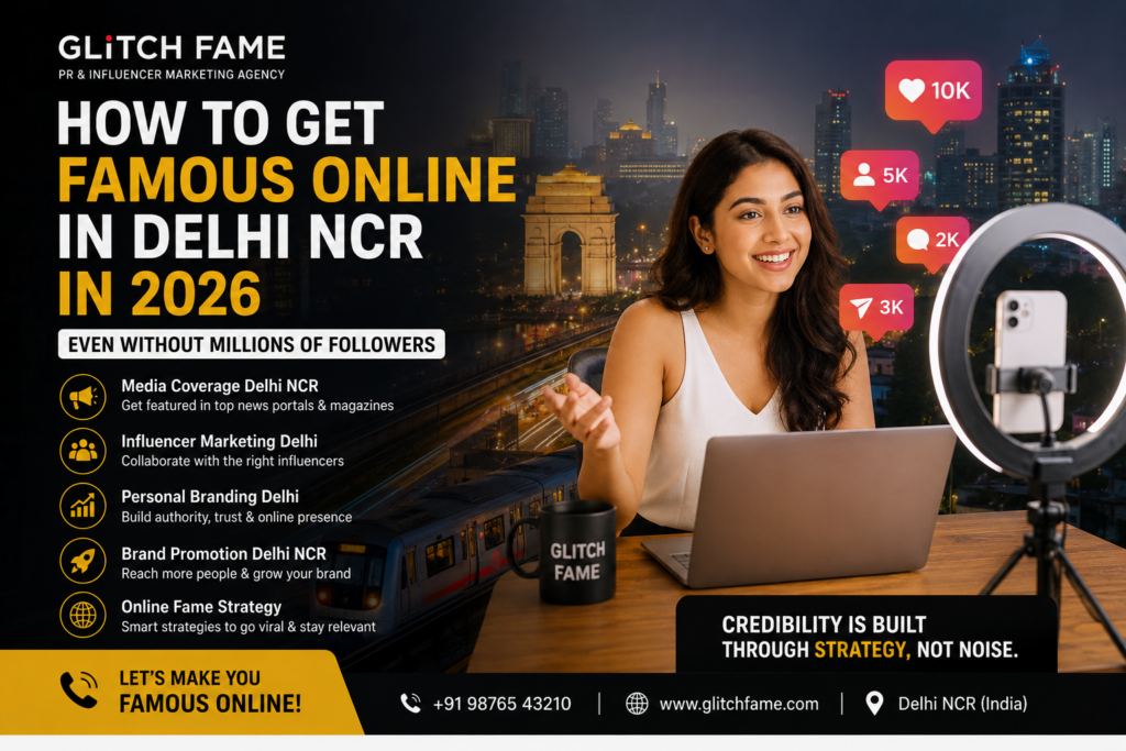 How to get famous online in Delhi NCR using PR and influencer marketing